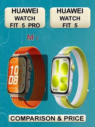 Huawei Watch Fit 5 Pro Vs Huawei Watch Fit 5 Smart Watch Full Specifications Comparison