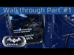 Batman: Arkham VR - Walkthrough Part #1 [HD 1080P/60FPS]
