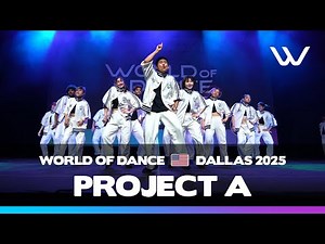 Project A | 3rd Place Team Division | World of Dance Dallas 2025 | #WODDALLAS25