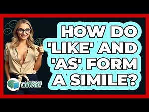 How Do 'Like' And 'As' Form A Simile?