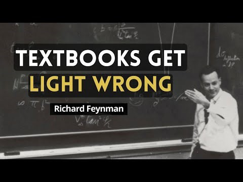 The Truth About Light Physics Textbooks Get Wrong (Feynman)