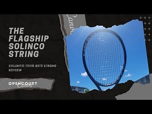 My Favorite Solinco String - Solinco Tour Bite Review