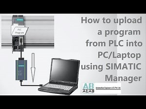 How to upload a program from S7-300 PLC into PC using SIMATIC Manager | SIEMENS | AEAB Pvt. Ltd.