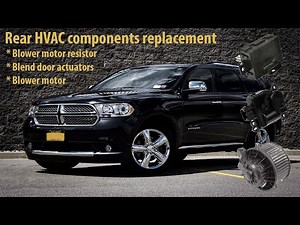 2011-2013 Dodge Durango RearHVAC component replacement. Blower motor, resistor, blend door actuators
