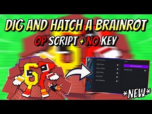 *NEW* Dig and Hatch a Brainrot Script (AUTO FARM, AUTO COLLECT, AUTO PLACE & MORE) PASTEBIN
