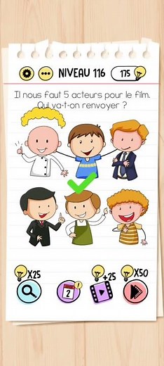 Brain test niveau 116 - Il nous faut 5 acteurs pour le film. Qui va-t-on renvoyer ?