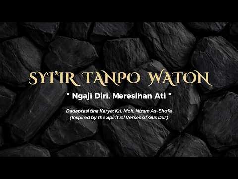 Ngaji Diri : Syi'ir Tanpo Waton (Sunda) - Menjaga Hati di Tengah Hiruk Pikuk Dunia