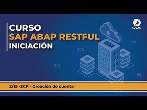 2/15 SAP ABAP RESTFUL Iniciación - SCP - Creación de cuenta