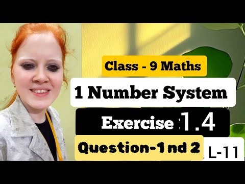 Class-9 Maths Ch-1 Number System L-11 | Exercise-1.4 Question- 1 nd 2 Full Explanation 