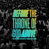 Before The Throne Of God Above Chords PDF (The Worship Initiative) - PraiseCharts