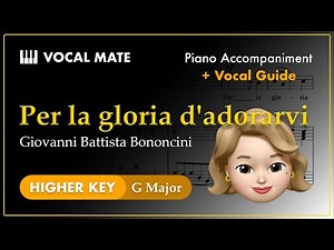 Per la gloria d’adorarvi - Giovanni Bononcini | G Major | Vocal Guide & Piano Accompaniment