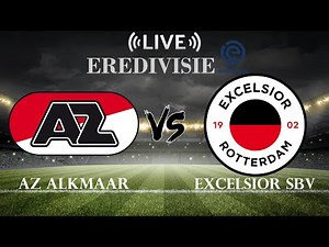 🔴AZ Alkmaar vs Excelsior SBV | Eredivisie | Live Score