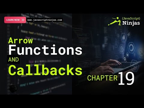 Master Arrow Functions & Callbacks in JavaScript | JavaScript Ninjas Chapter 19