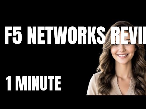 The Ultimate F5 Networks Review Tutorial From Zero to Pro in 1 Minute