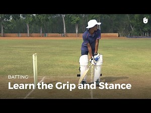 Learn the Grip and Stance | Cricket