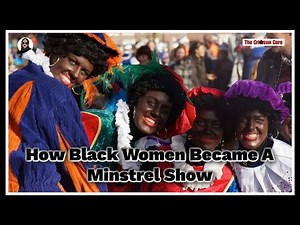 How Black Women Became A Minstrel Show