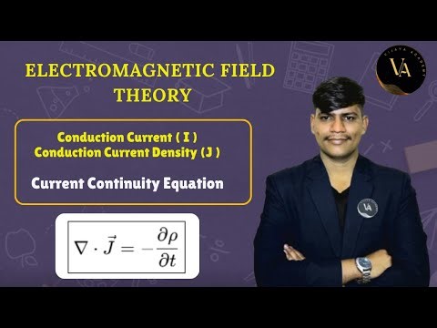 Conduction Current ( I ) | Conduction Current Density (J ) | Current Continuity Equation | EMFT