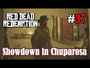 Let's Play Red Dead Redemption 1 #37: Showdown in Chuparosa (Blind / Slow-, Long- & Roleplay)