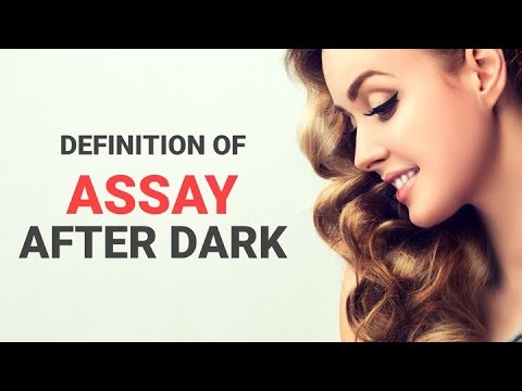 How to define "Assay" after dark