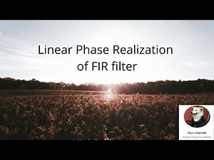 Linear Phase Realization of FIR filters - DSP(Digital Signal Processing)