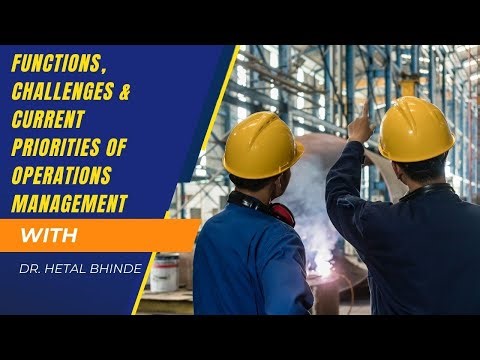 Functions of Operations Management (OM), Challenges, and Current Priorities of OM