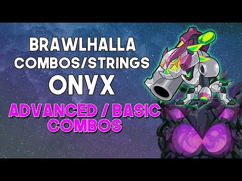 ONYX COMBOS/STRINGS - Brawlhalla Guide