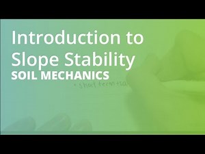 Introduction to Slope Stability | Soil Mechanics