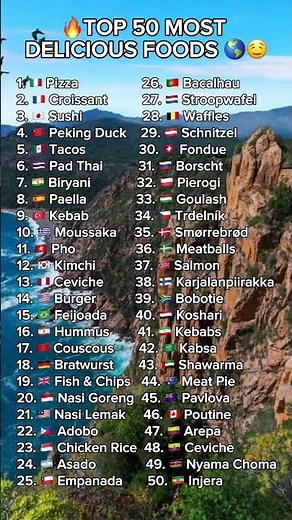 50 of the MOST DELICIOUS foods in the world 🤤🌎