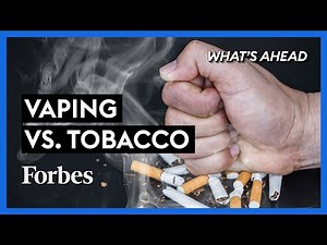 Vaping Versus Tobacco: The Truth You Need To Know - Steve Forbes | What's Ahead | Forbes