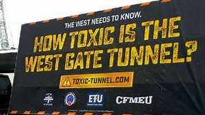 Union on attack over West Gate Tunnel’s toxic soil