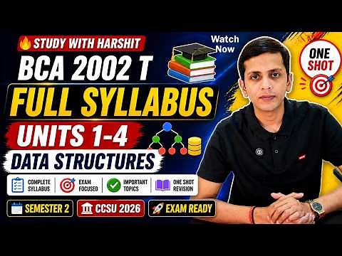 🔥 BCA 2002 T Full Syllabus | Units 1–4 Data Structures 💻📊 | Semester 2 CCSU 2026 | One Shot