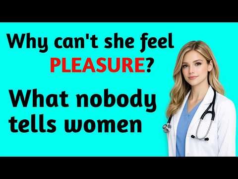 Why Some Women Don't Feel Pleasure — And What Nobody Tells Them | Dr. Lauren Mercer