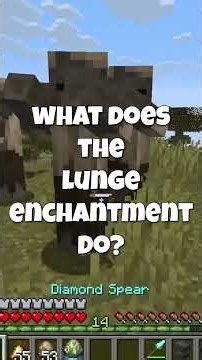 What Does The LUNGE Enchantment Do In Minecraft?