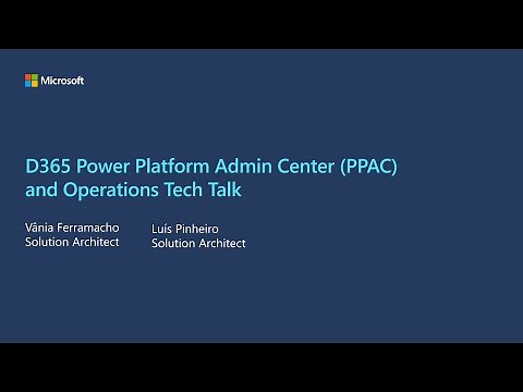 D365 Power Platform Admin Center PPAC and Operations - TechTalk