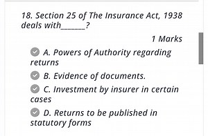 Question:Section 25 of The Insurance Act, 1938 deals with __?... | Filo