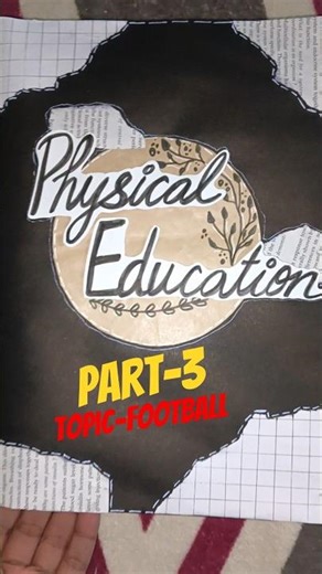 Physical Education class-12 Project File PART-3#aesthetic#trending#viral#shorts#trend#football