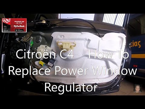 Citroën C4 (2004–2010) How To Replace Power Window Regulator