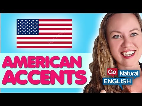 Learn About American Accents! | Go Natural English