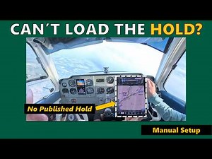 How to Fly an Unpublished Hold (When You Can’t Load It)