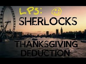 LPS: Sherlock's Thanksgiving Deduction (Special)