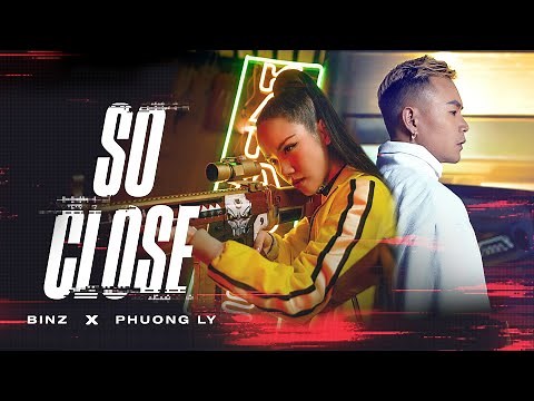 BINZ x PHUONG LY - SO CLOSE [ OFFICIAL MV ]