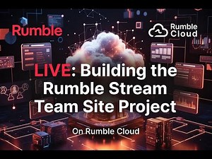 LIVE: Building the Rumble Stream Team Site Project on Rumble Cloud! 🛠️ (Started with Grok)