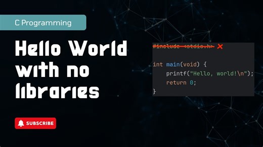 【双语+纯享】🔥 无库依赖的Hello World挑战！彻底颠覆你的C语言认知 🧠🔬