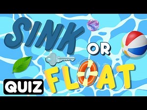 Sink or Float Quiz for Kids | Why Do Things Float or Sink? | Sink and Float Experiments