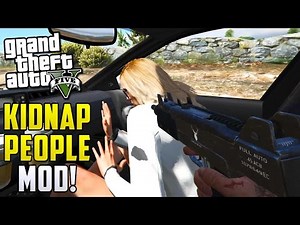 GTA 5 PC MODS - Kidnap Mod! kidnap and Sacrifice People In GTA 5! (Mod Showcase)