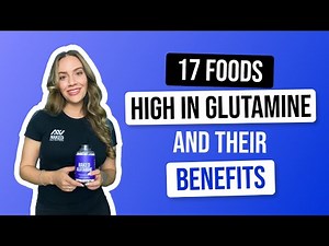 17 Foods High in Glutamine; And Their Benefits | Nutrition Coach Explains | Naked Nutrition