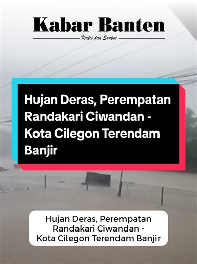 Banjir Melanda Perempatan Randakari Kota Cilegon