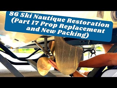 86 Ski Nautique Restoration (Part 17 Prop Replacement and New Packing)