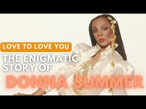 Love to Love You, Donna Summer: A Captivating Journey into the Life of the Queen of Disco