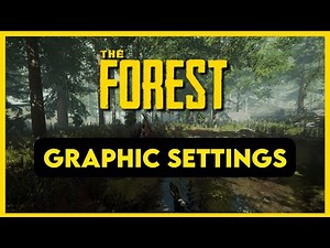 How to Change Graphic Settings in The Forest (2025 Guide)